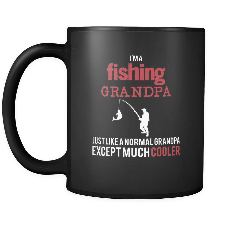 Fishing I'm a fishing grandpa just like a normal grandpa except much cooler 11oz Black Mug-Drinkware-Teelime | shirts-hoodies-mugs