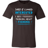 Fishing Shirt - Sorry If I Looked Interested, I think about Fishing - Hobby Gift-T-shirt-Teelime | shirts-hoodies-mugs