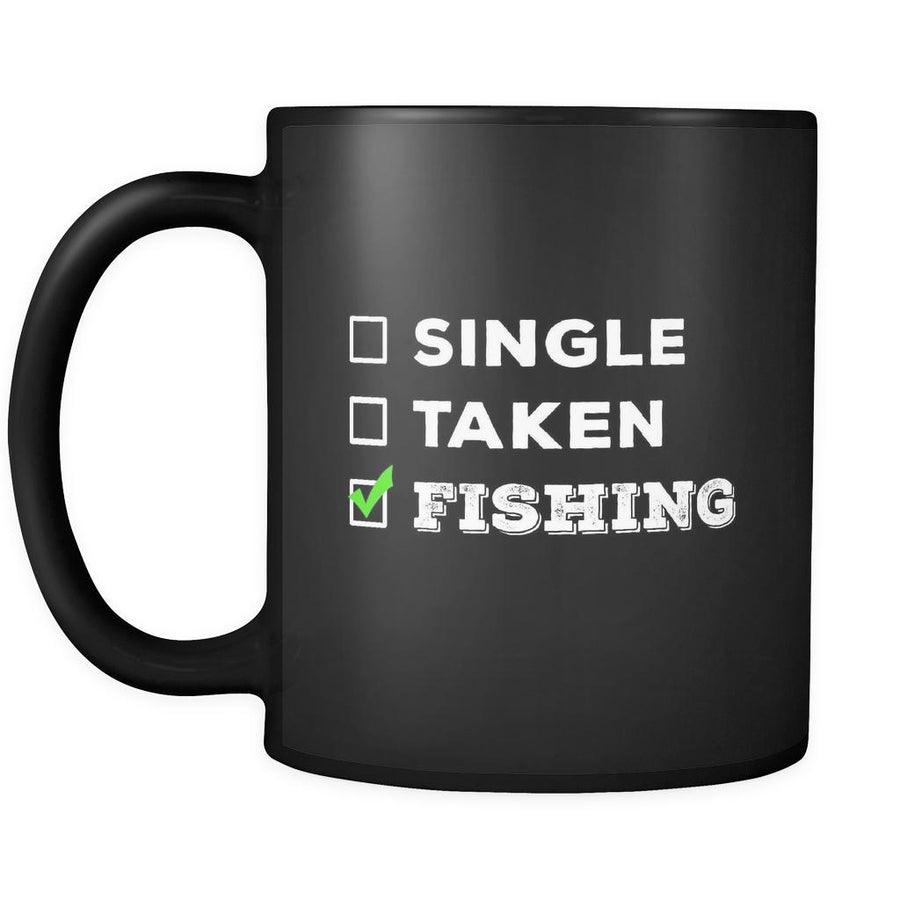 Fishing Single, Taken Fishing 11oz Black Mug-Drinkware-Teelime | shirts-hoodies-mugs
