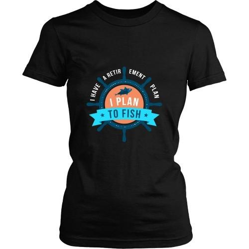Fishing T Shirt - Fishing I have retirement plan, I plan to Fish-T-shirt-Teelime | shirts-hoodies-mugs