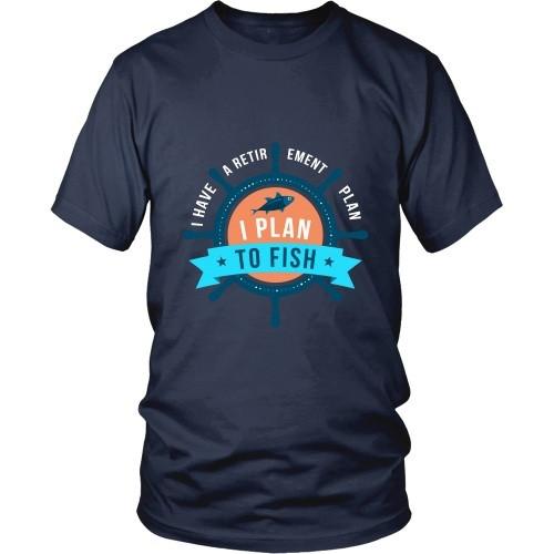Fishing T Shirt - Fishing I have retirement plan, I plan to Fish-T-shirt-Teelime | shirts-hoodies-mugs