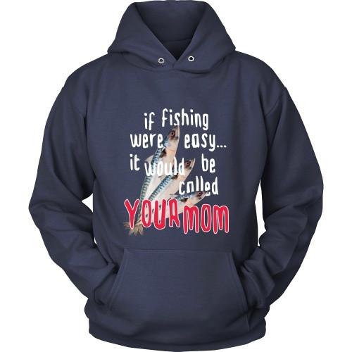 Fishing T Shirt - If Fishing were easy... it would be called your mom-T-shirt-Teelime | shirts-hoodies-mugs