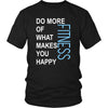 Fitness Shirt - Do more of what makes you happy Fitness- Sport Gift-T-shirt-Teelime | shirts-hoodies-mugs