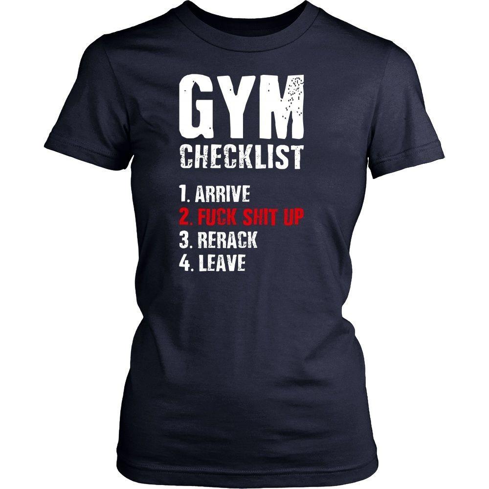 Fitness T Shirt - Gym checklist 1. Arrive 2. Fuck shit up 3. Rerack 4. Leave-T-shirt-Teelime | shirts-hoodies-mugs