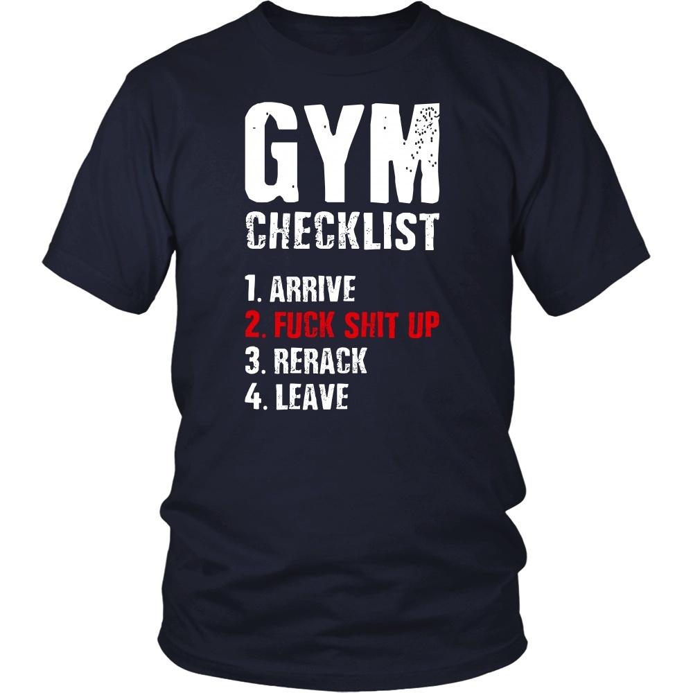 Fitness T Shirt - Gym checklist 1. Arrive 2. Fuck shit up 3. Rerack 4. Leave-T-shirt-Teelime | shirts-hoodies-mugs