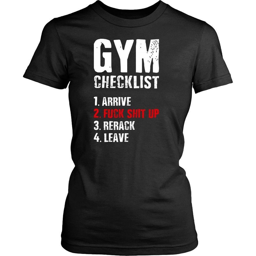 Fitness T Shirt - Gym checklist 1. Arrive 2. Fuck shit up 3. Rerack 4. Leave-T-shirt-Teelime | shirts-hoodies-mugs