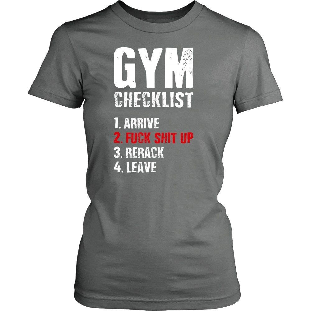 Fitness T Shirt - Gym checklist 1. Arrive 2. Fuck shit up 3. Rerack 4. Leave-T-shirt-Teelime | shirts-hoodies-mugs