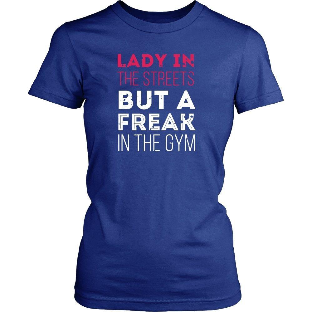 Fitness T Shirt - Lady in the streets But a Freak in the gym-T-shirt-Teelime | shirts-hoodies-mugs