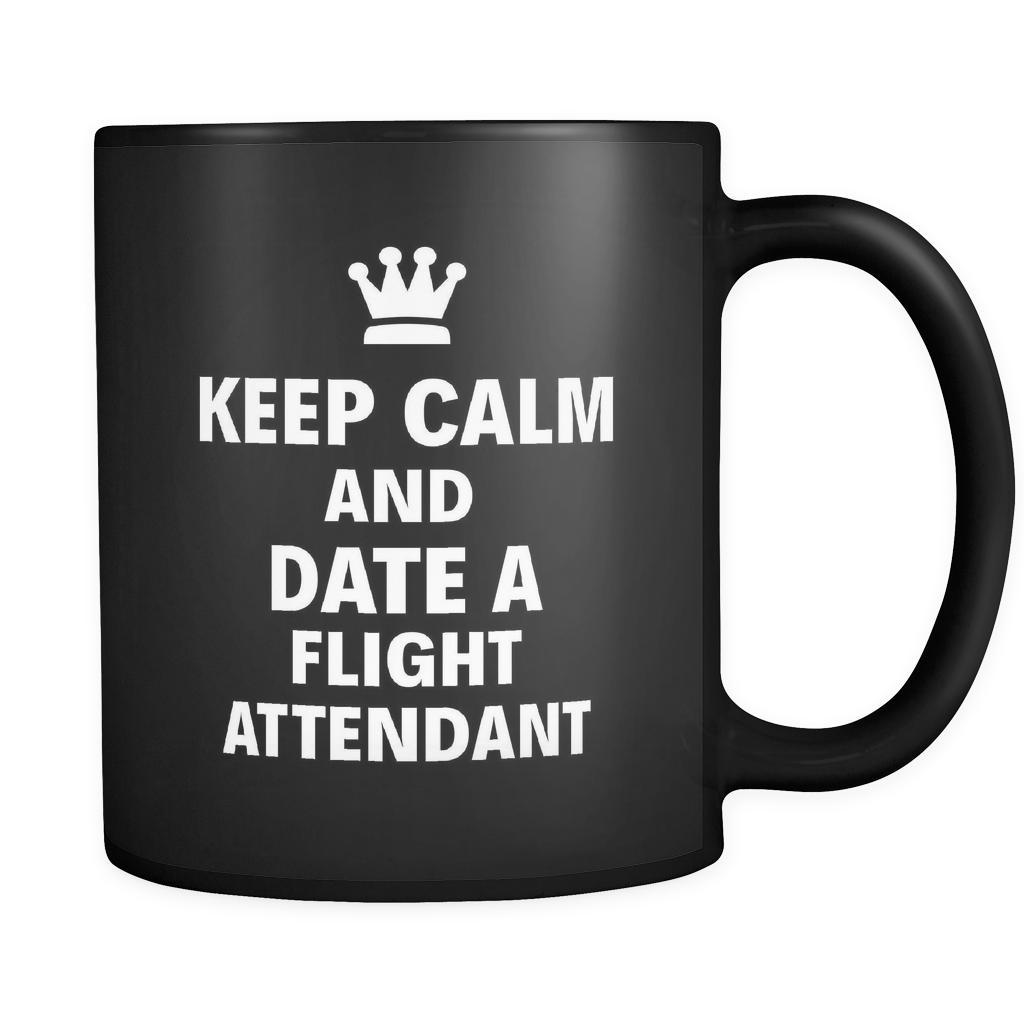 Flight Attendant Keep Calm And Date A "Flight Attendant" 11oz Black Mug-Drinkware-Teelime | shirts-hoodies-mugs