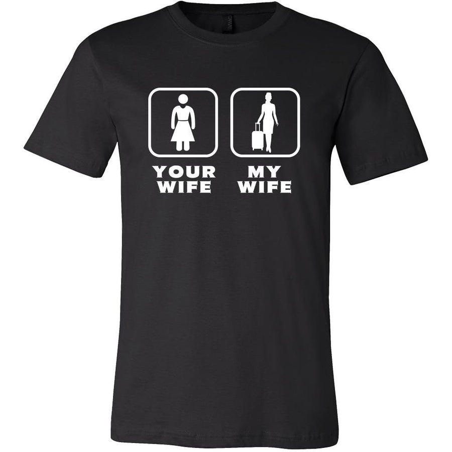 Flight Attendant - Your wife My wife - Father's Day Profession/Job Shirt-T-shirt-Teelime | shirts-hoodies-mugs
