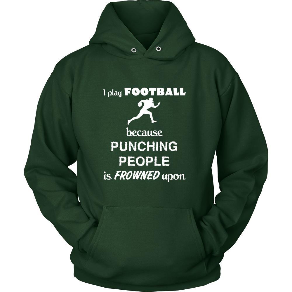 Football - I play Football because punching people is frowned upon - Sport Shirt-T-shirt-Teelime | shirts-hoodies-mugs
