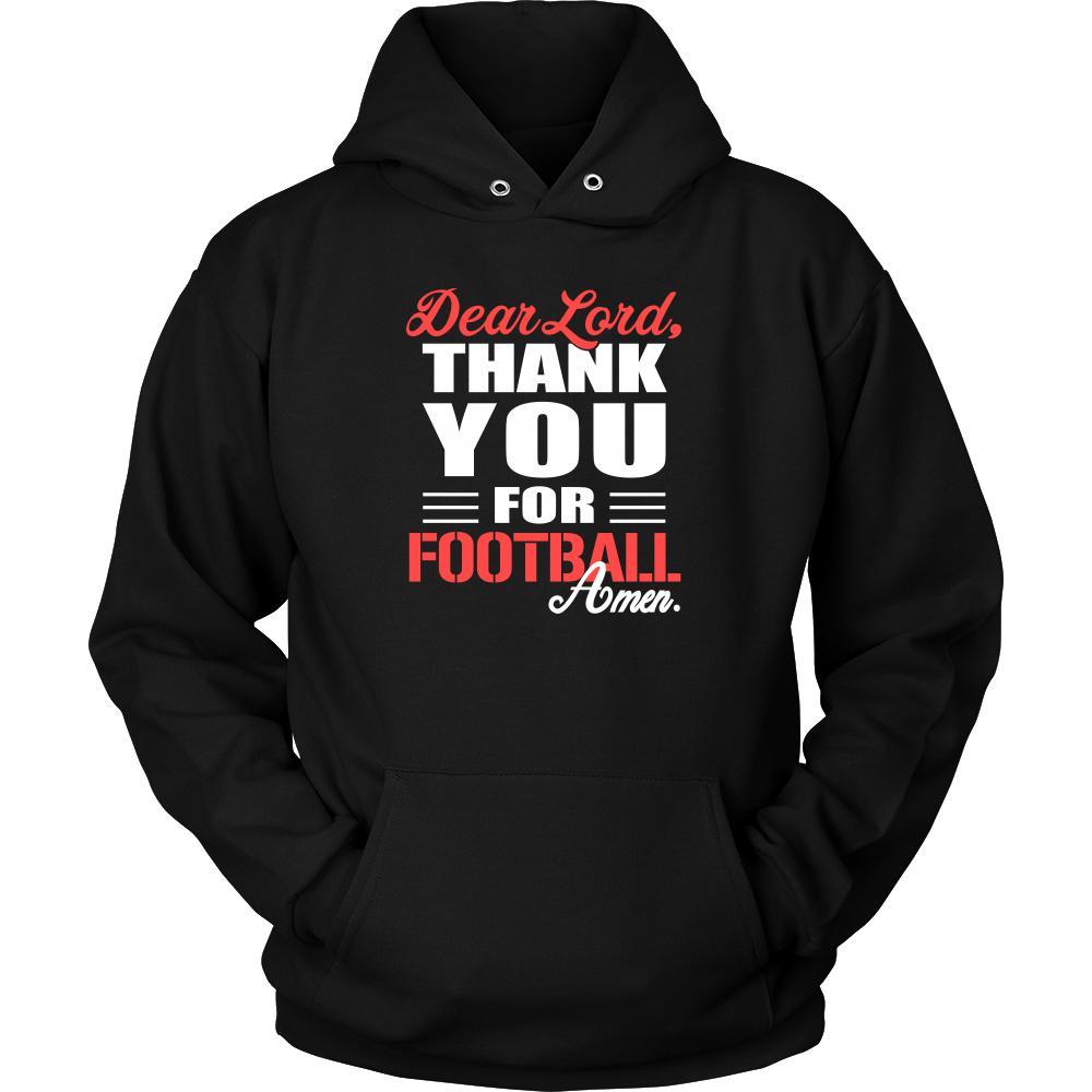 Football Shirt - Dear Lord, thank you for Football Amen- Sport-T-shirt-Teelime | shirts-hoodies-mugs