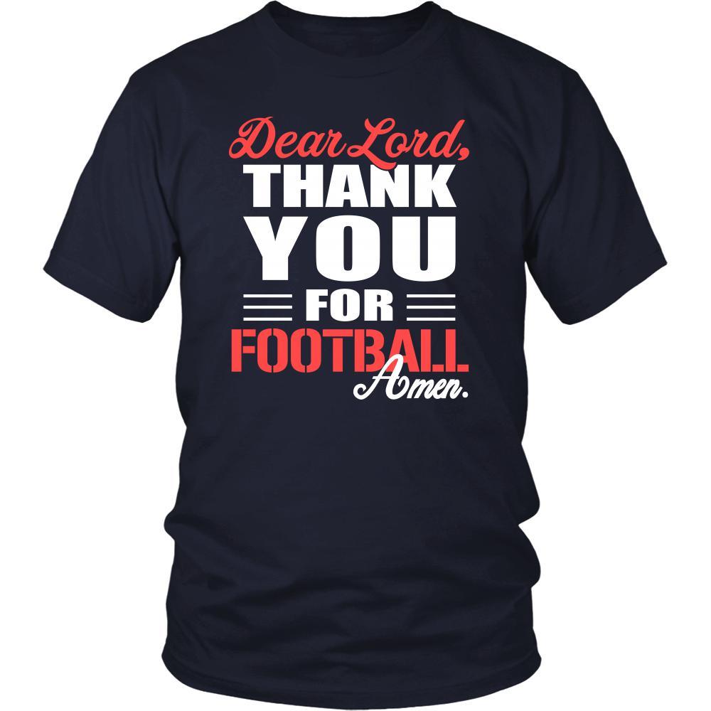 Football Shirt - Dear Lord, thank you for Football Amen- Sport