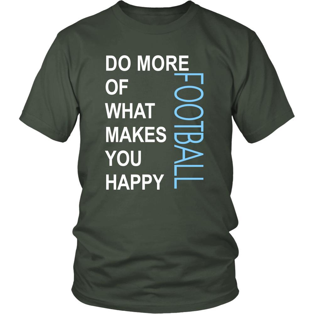 Football Shirt - Do more of what makes you happy Football- Sport Gift-T-shirt-Teelime | shirts-hoodies-mugs