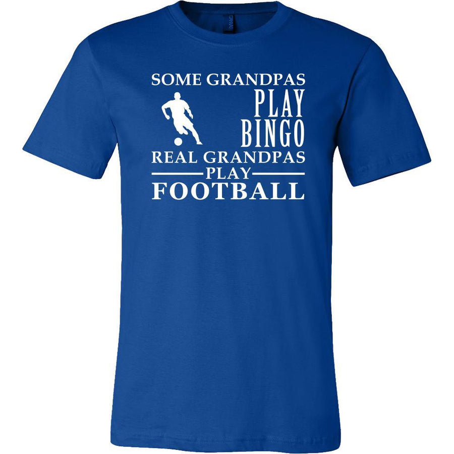 Football Shirt Some Grandpas play bingo, real Grandpas go Football Family Hobby-T-shirt-Teelime | shirts-hoodies-mugs
