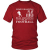 Football Shirt Some Grandpas play bingo, real Grandpas go Football Family Hobby-T-shirt-Teelime | shirts-hoodies-mugs