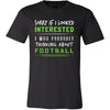 Football Shirt - Sorry If I Looked Interested, I think about Football - Sport Gift-T-shirt-Teelime | shirts-hoodies-mugs