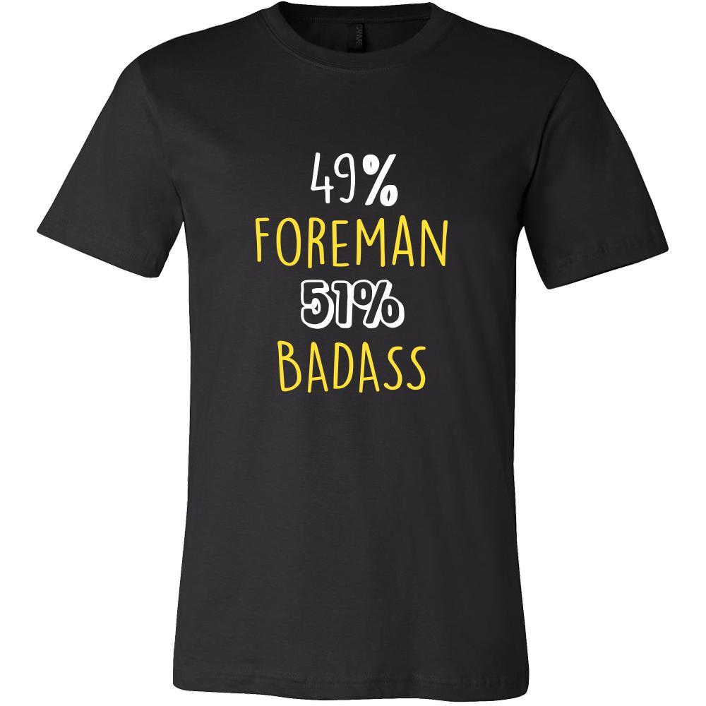 Foreman Shirt - 49% Foreman 51% Badass Profession-T-shirt-Teelime | shirts-hoodies-mugs