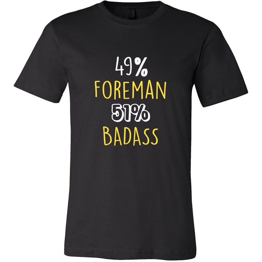 Foreman Shirt - 49% Foreman 51% Badass Profession-T-shirt-Teelime | shirts-hoodies-mugs