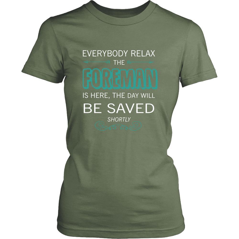 Foreman Shirt - Everyone relax the Foreman is here, the day will be save shortly - Profession Gift-T-shirt-Teelime | shirts-hoodies-mugs