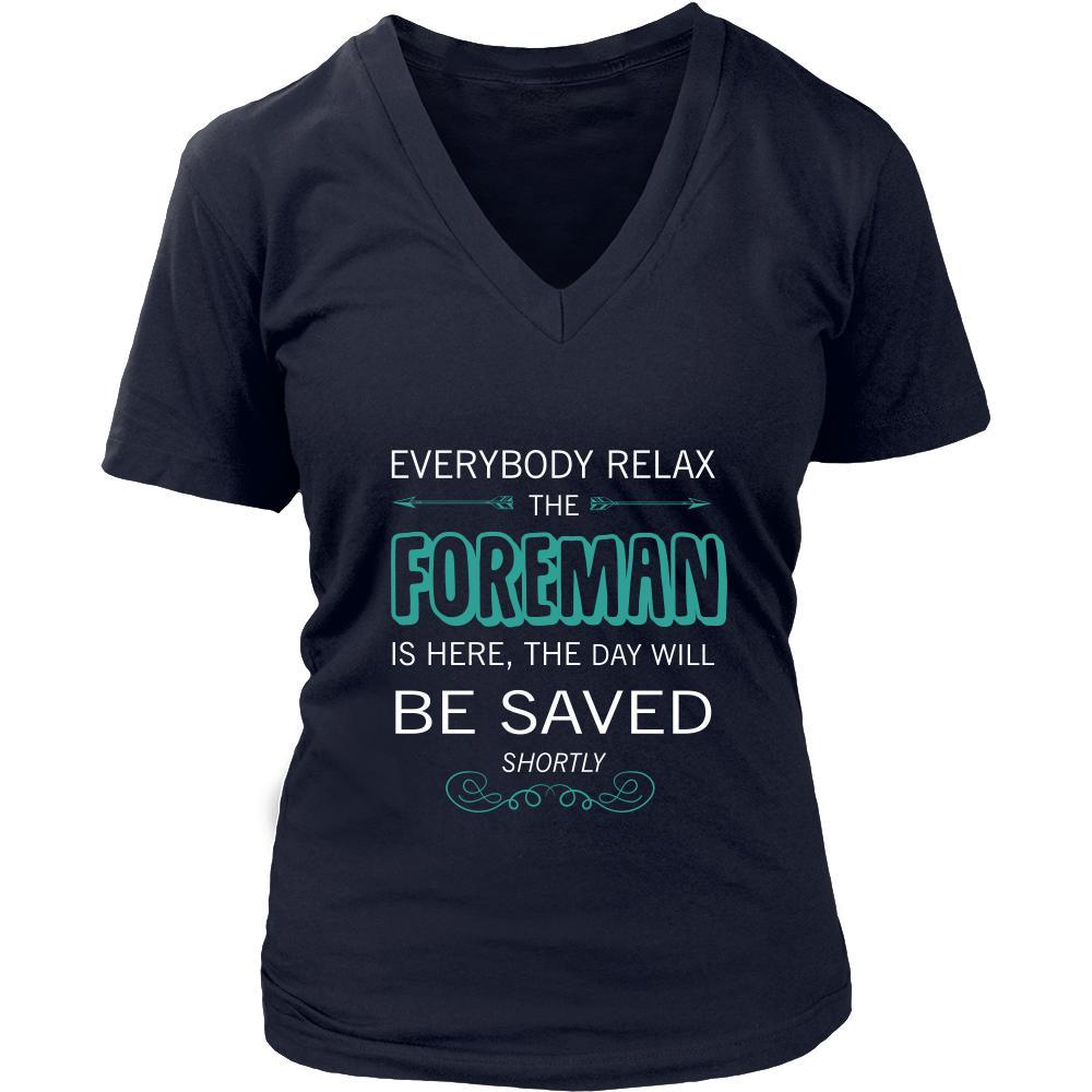 Foreman Shirt - Everyone relax the Foreman is here, the day will be save shortly - Profession Gift-T-shirt-Teelime | shirts-hoodies-mugs