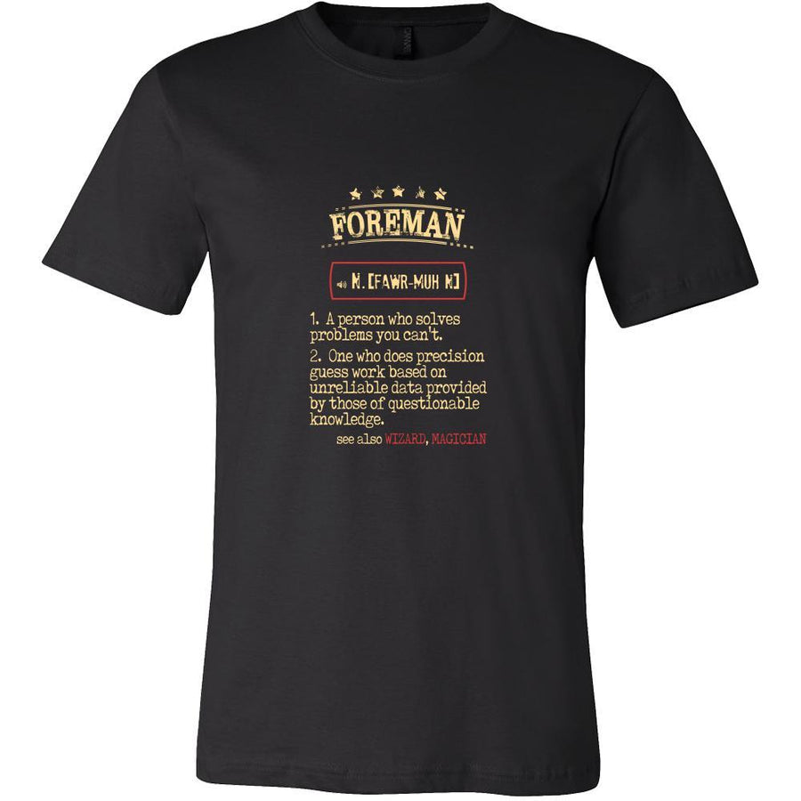Foreman Shirt - Foreman a person who solves problems you can't. see also WIZARD, MAGICIAN Profession Gift-T-shirt-Teelime | shirts-hoodies-mugs