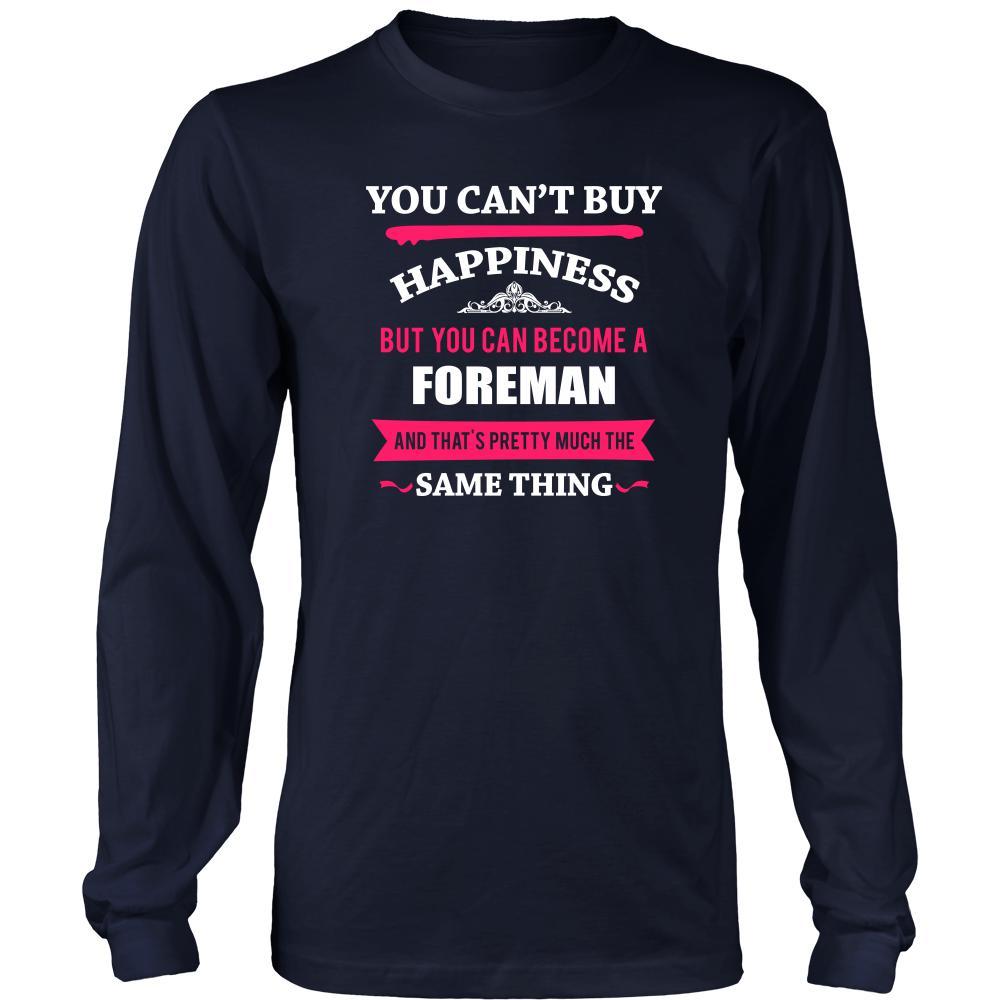 Foreman Shirt - You can't buy happiness but you can become a Foreman and that's pretty much the same thing Profession-T-shirt-Teelime | shirts-hoodies-mugs