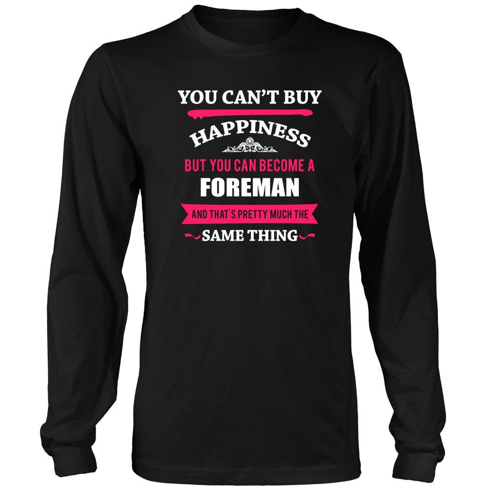 Foreman Shirt - You can't buy happiness but you can become a Foreman and that's pretty much the same thing Profession-T-shirt-Teelime | shirts-hoodies-mugs