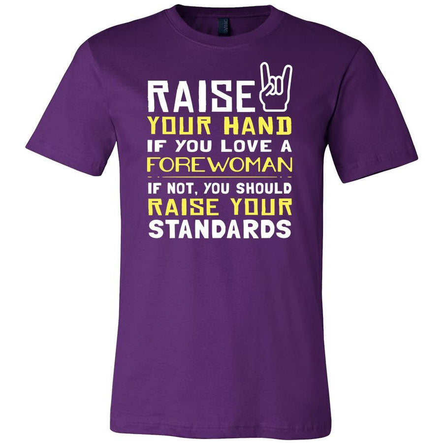 Forewoman Shirt - Raise your hand if you love Forewoman, if not raise your standards - Profession Gift-T-shirt-Teelime | shirts-hoodies-mugs