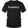 Freedom - Freedom - Freedom Funny Shirt-T-shirt-Teelime | shirts-hoodies-mugs