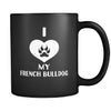French Bulldog I Love My French Bulldog 11oz Black Mug-Drinkware-Teelime | shirts-hoodies-mugs