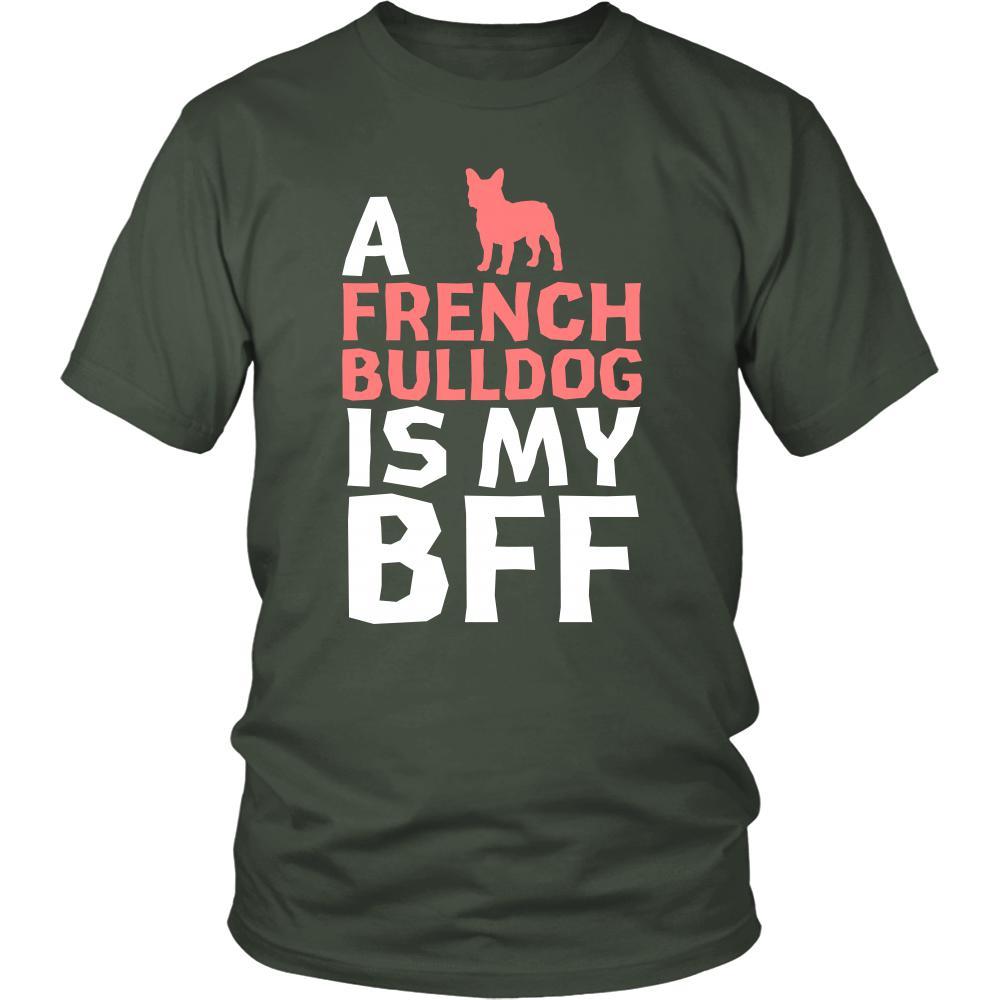 French bulldog Shirt - a French bulldog is my bff- Dog Lover Gift-T-shirt-Teelime | shirts-hoodies-mugs