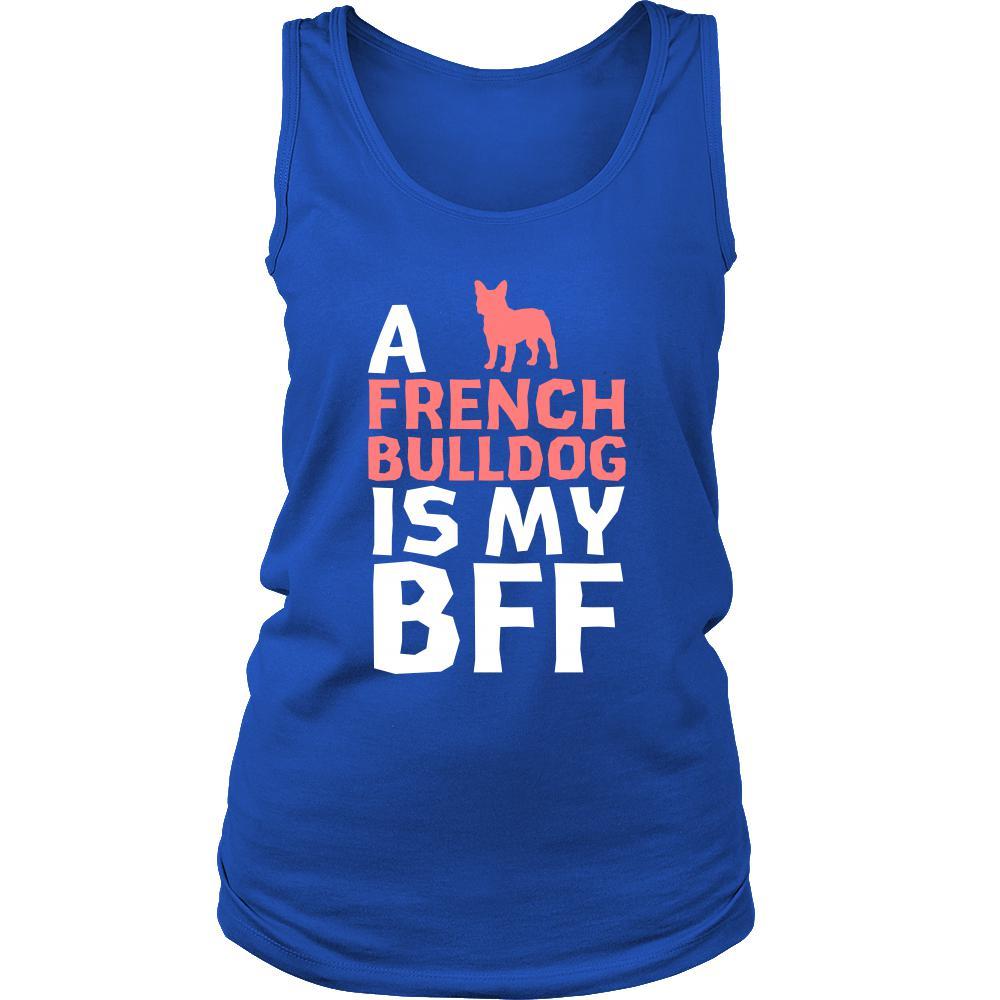 French bulldog Shirt - a French bulldog is my bff- Dog Lover Gift-T-shirt-Teelime | shirts-hoodies-mugs