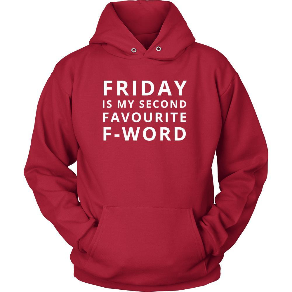 Friday - Friday is my second favourite F-word - Friday Funny Shirt-T-shirt-Teelime | shirts-hoodies-mugs