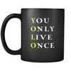Funny aphorism Cup -YOLO - You Only Live Once , 11 oz Black Mug-Drinkware-Teelime | shirts-hoodies-mugs