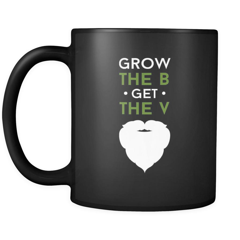 Funny Beard Mugs - Grow the B get the V-Drinkware-Teelime | shirts-hoodies-mugs