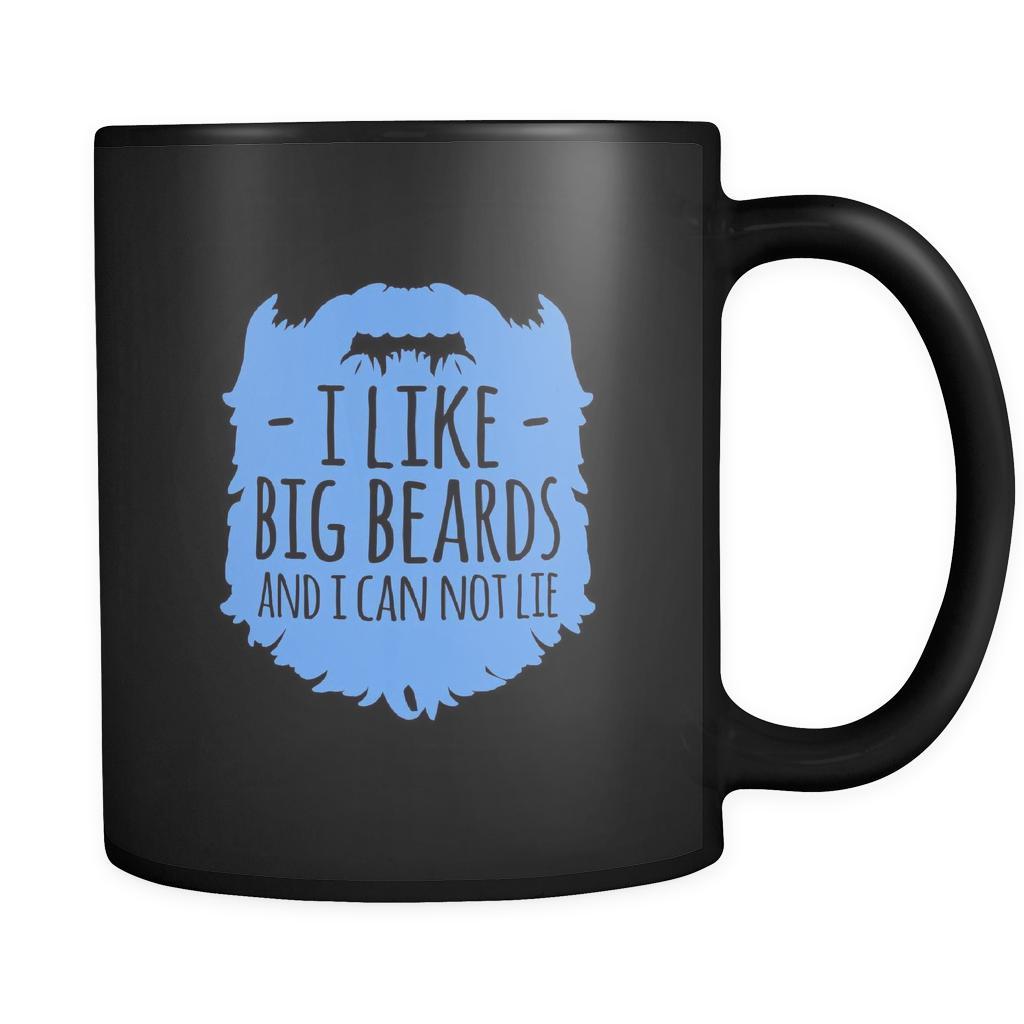 Funny Beard Mugs - I like big beards and I cannot lie