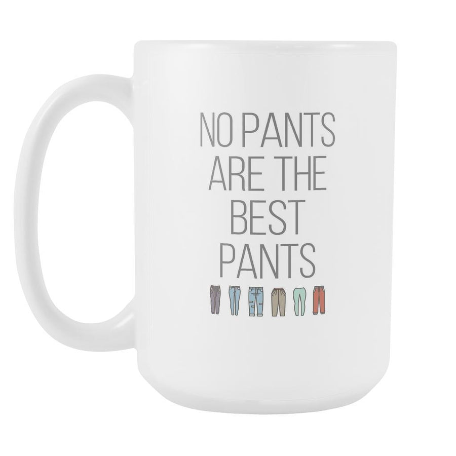 Funny Coffee Mugs - No pants are the best pants-Drinkware-Teelime | shirts-hoodies-mugs