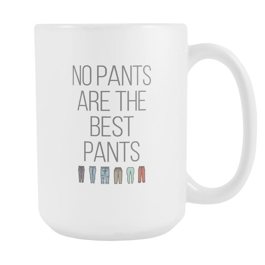 Funny Coffee Mugs - No pants are the best pants-Drinkware-Teelime | shirts-hoodies-mugs