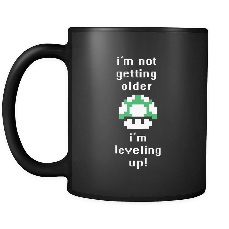 Funny I'm not getting older I'm leveling up 11oz Black Mug-Drinkware-Teelime | shirts-hoodies-mugs
