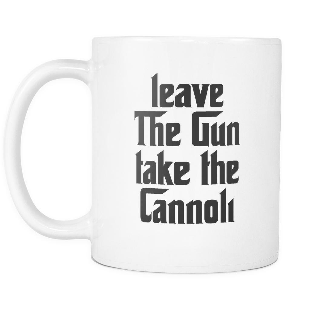 Funny Italian Mug - Leave the gun Take the Cannoli 11oz White-Drinkware-Teelime | shirts-hoodies-mugs