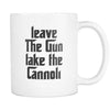 Funny Italian Mug - Leave the gun Take the Cannoli 11oz White-Drinkware-Teelime | shirts-hoodies-mugs