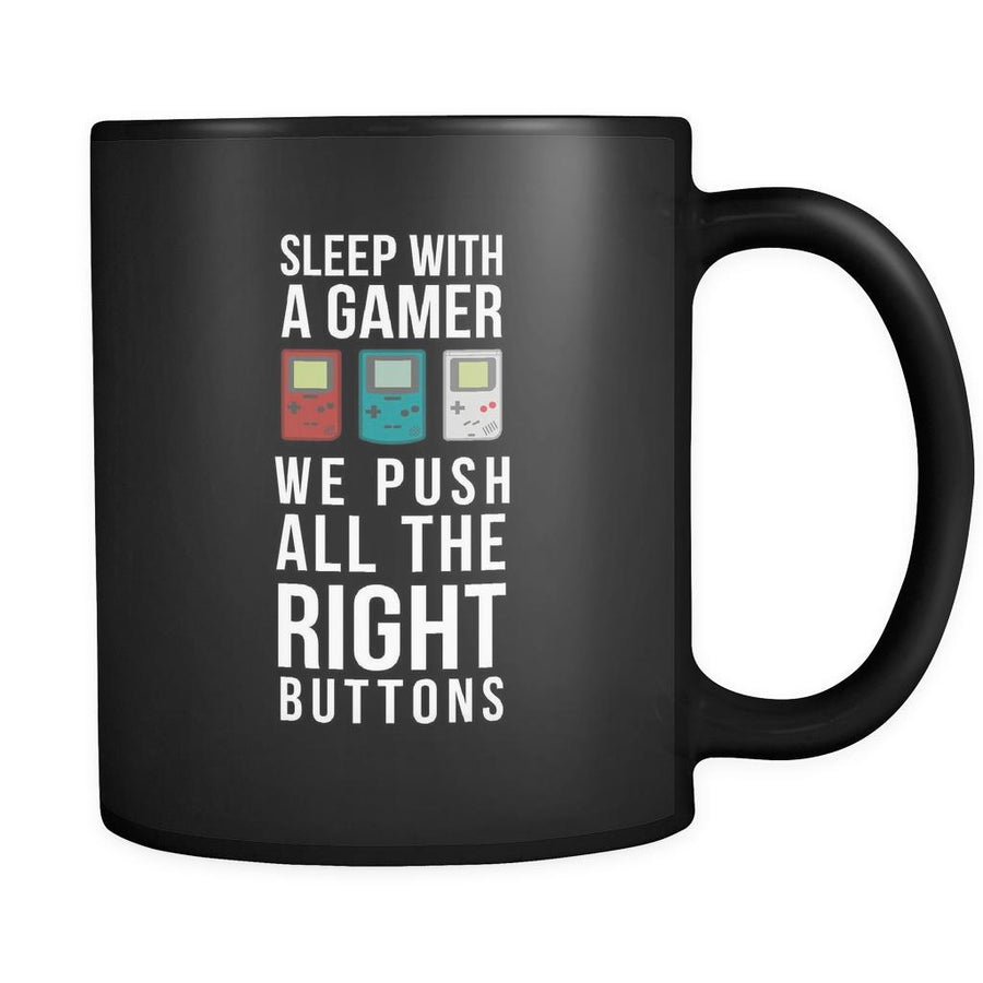 Funny Mug - Sleep with a gamer we push all the right buttons 11oz Black-Drinkware-Teelime | shirts-hoodies-mugs