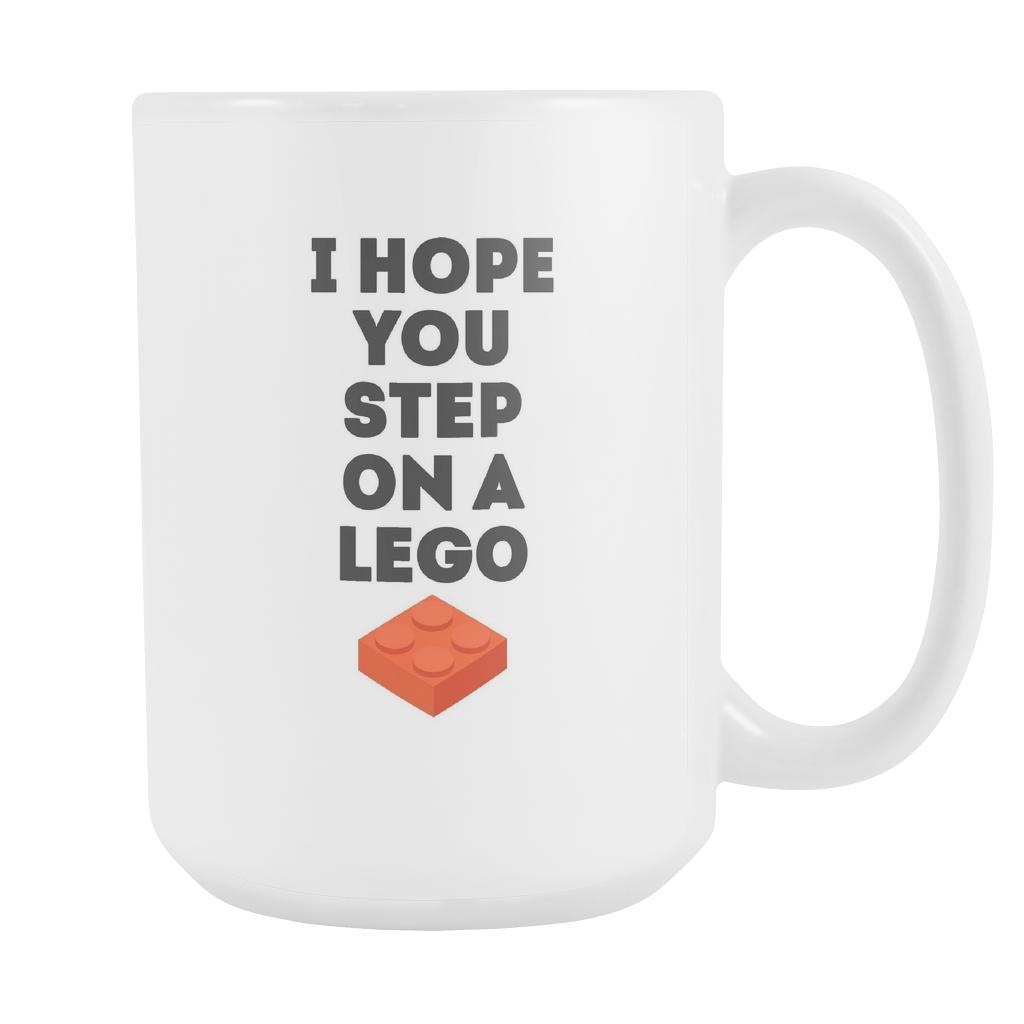 Funny Mugs - I hope you step on a lego mug - Mug Funny Funny Coffee Mugs  (15oz)