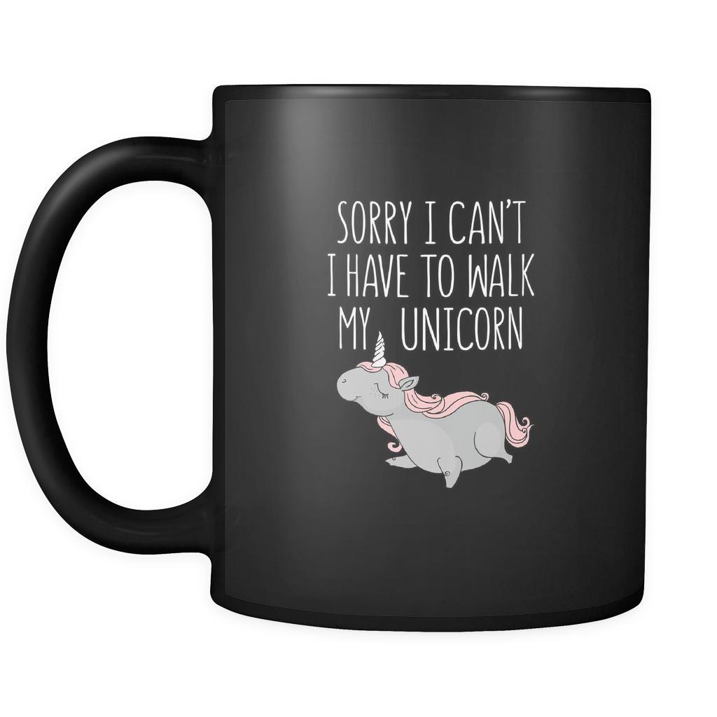 Funny Sorry I can't I have to walk my unicorn 11oz Black Mug-Drinkware-Teelime | shirts-hoodies-mugs