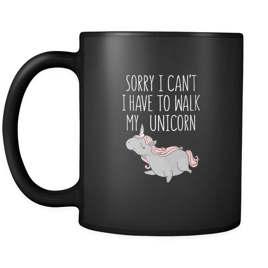 Funny Sorry I can't I have to walk my unicorn 11oz Black Mug-Drinkware-Teelime | shirts-hoodies-mugs