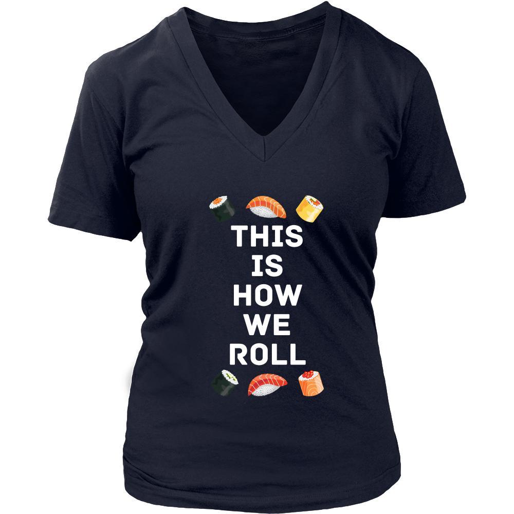 Funny Sushi Food Shirt - This is how we roll - Food Lover Gift-T-shirt-Teelime | shirts-hoodies-mugs