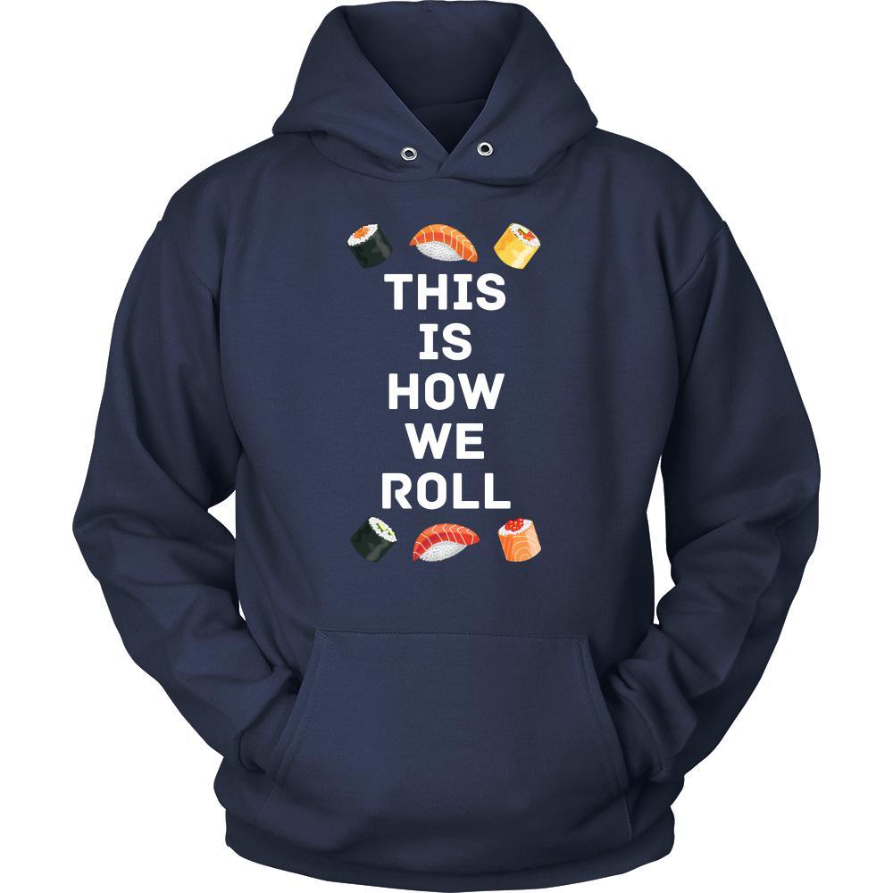 Funny Sushi Food Shirt - This is how we roll - Food Lover Gift-T-shirt-Teelime | shirts-hoodies-mugs