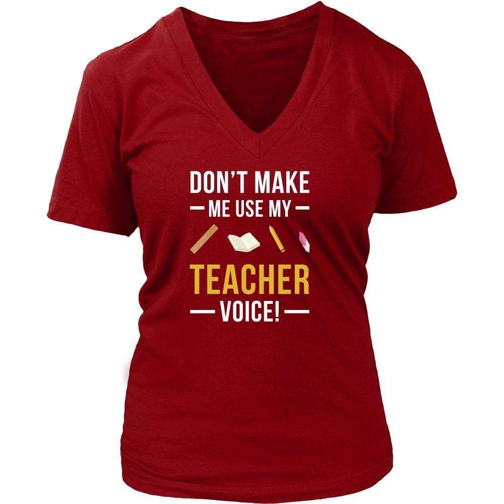 Funny T Shirt - Don't make me use my Teacher voice-T-shirt-Teelime | shirts-hoodies-mugs