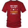 Funny T Shirt - Don't make me use my Teacher voice-T-shirt-Teelime | shirts-hoodies-mugs